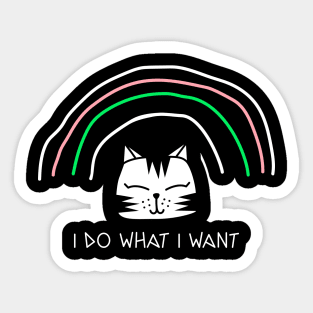 I Do What I Want Sarcastic Cat Lover Gift Funny Cat Sticker